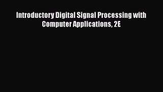 Read Introductory Digital Signal Processing with Computer Applications 2E Ebook Online