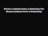 Download Wireless Communications & Networking (The Morgan Kaufmann Series in Networking) Ebook