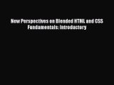 Download New Perspectives on Blended HTML and CSS Fundamentals: Introductory Pdf