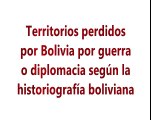 Bolivia y sus Territorios Perdidos | Bolivia y sus Territorios Perdidos
