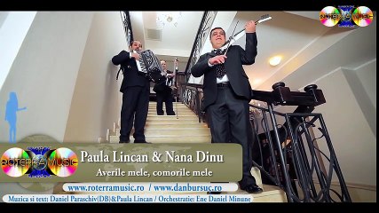 Paula Lincan & Nana Dinu - Averile mele, comorile mele (Official video) 2016