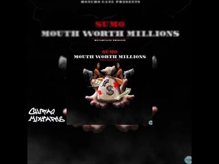 Sumo - Mouth worth millions (New mixtape) 2015 8
