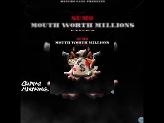 Sumo - Mouth worth millions (New mixtape) 2015 35