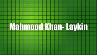 Mahmood Khan - Laykin