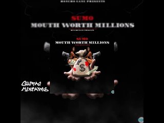 Sumo - Mouth worth millions (New mixtape) 2015 49