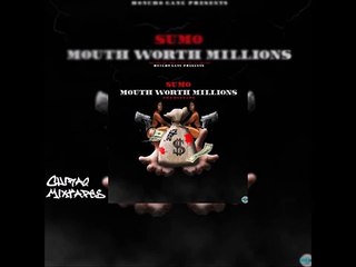 Sumo - Mouth worth millions (New mixtape) 2015 53