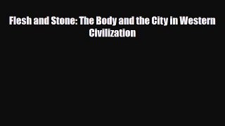 [PDF] Flesh and Stone: The Body and the City in Western Civilization [Download] Full Ebook