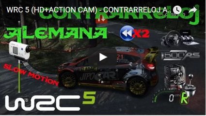 WRC 5 (HD+ACTION CAM) - CONTRARRELOJ ALEMANA - FORD FIESTA RS