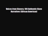 [PDF] Voices from Slavery: 100 Authentic Slave Narratives (African American) [Download] Online
