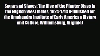 [PDF] Sugar and Slaves: The Rise of the Planter Class in the English West Indies 1624-1713