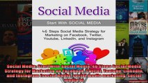 Social Media Start With Social Media 46 Steps Social Media Strategy for Marketing on