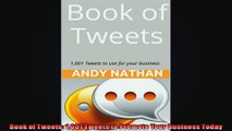 Book of Tweets 1001 Tweets to Promote Your Business Today