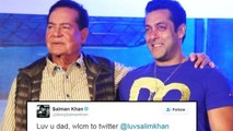 Salim Khan joins Twitter, Son Salman Khan Welcomes Him