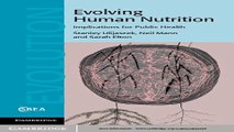 Read Evolving Human Nutrition  Cambridge Studies in Biological and Evolutionary Anthropology