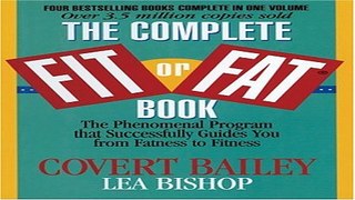 Read The Complete Fit or FatÂ® Book  The Phenomenal Program that Successfully Guides You from