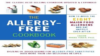 Read The Allergy Free Cookbook  More than 150 Delicious Recipes for a Happy and Healthy Diet Ebook