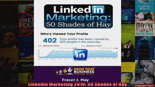 Linkedin Marketing 2016 50 Shades of Hay