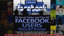 25 Great Tricks and Tips All Facebook Users Should Know