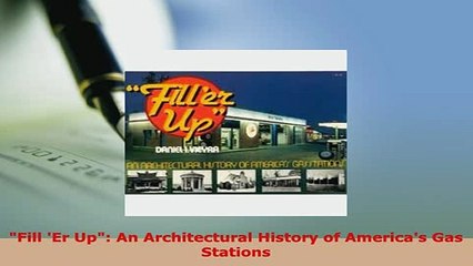PDF  Fill Er Up An Architectural History of Americas Gas Stations PDF Online