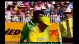 Broken Wickets- Bowlers Who Broke's Cricket Wickets into Two Pieces