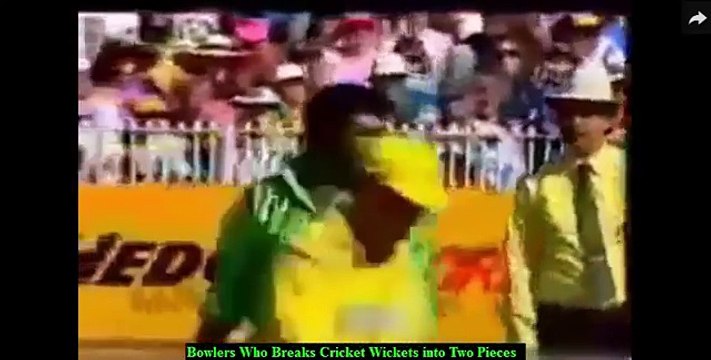 Broken Wickets- Bowlers Who Broke's Cricket Wickets into Two Pieces