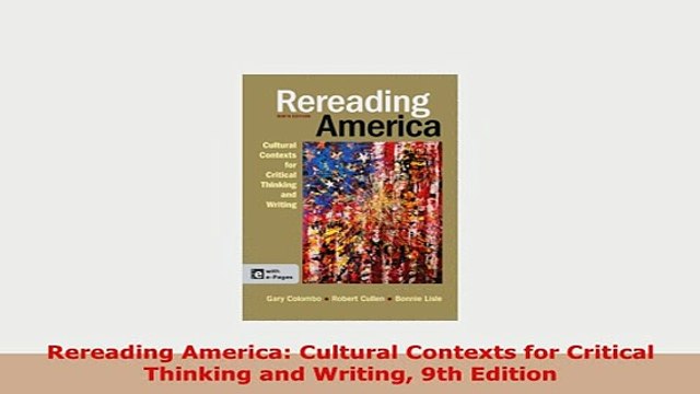 Download Rereading America Cultural Contexts for Critical Thinking and Writing 9th Edition PDF Online