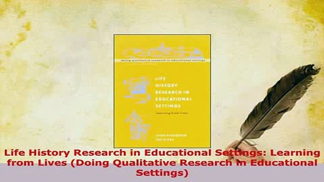 PDF Life History Research in Educational Settings Learning from Lives Doing Qualitative Read Full Ebook