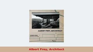 Download  Albert Frey Architect Download Full Ebook
