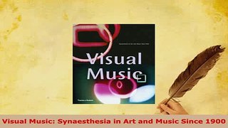 PDF  Visual Music Synaesthesia in Art and Music Since 1900 Read Full Ebook
