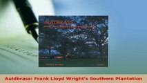 PDF  Auldbrass Frank Lloyd Wrights Southern Plantation PDF Online
