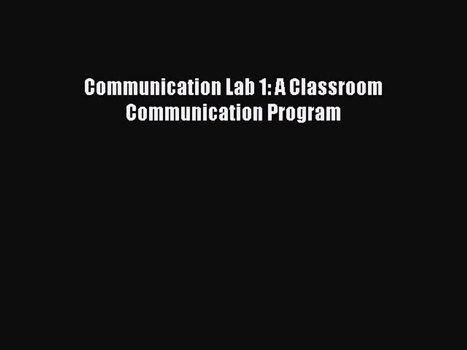 Read Communication Lab 1: A Classroom Communication Program Ebook Free