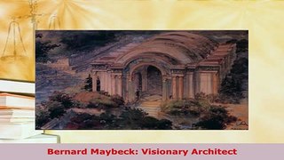 Download  Bernard Maybeck Visionary Architect Ebook