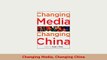 PDF  Changing Media Changing China Download Full Ebook