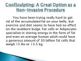 Coolsculpting A Great Option As A Non-Invasive Procedure