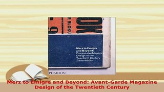 Download  Merz to Emigre and Beyond AvantGarde Magazine Design of the Twentieth Century Download Online