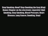 Download Stop Smoking: Now!! Stop Smoking the Easy Way!: Bonus Chapter on the electronic cigarette!