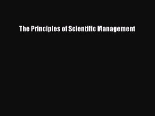 Read The Principles of Scientific Management PDF Online