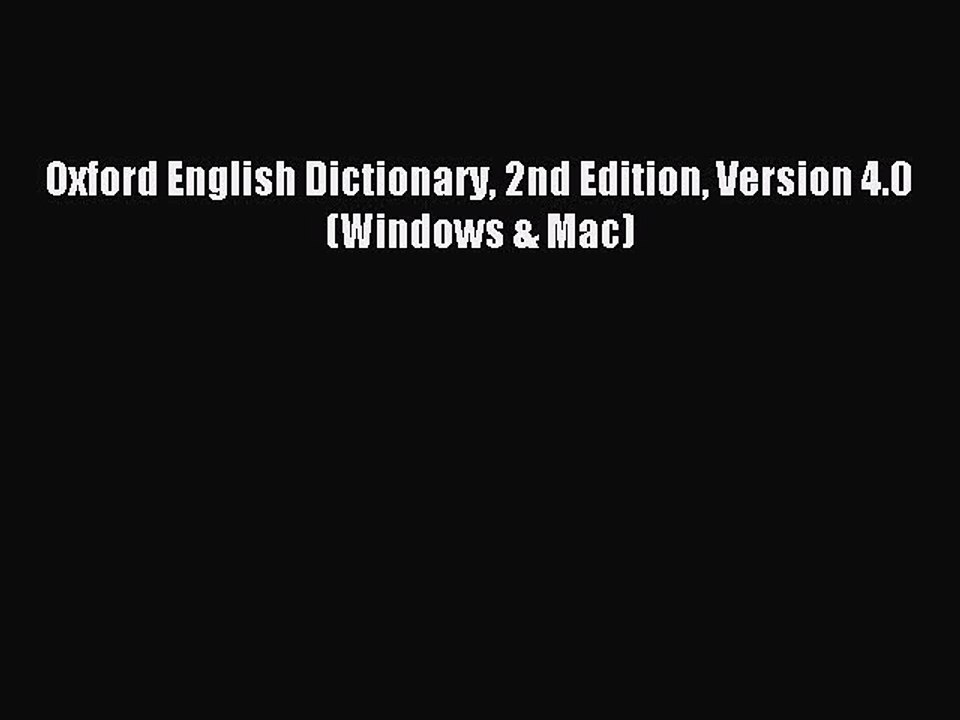 Read Oxford English Dictionary 2nd Edition Version 4.0 (Windows & Mac) Ebook Free