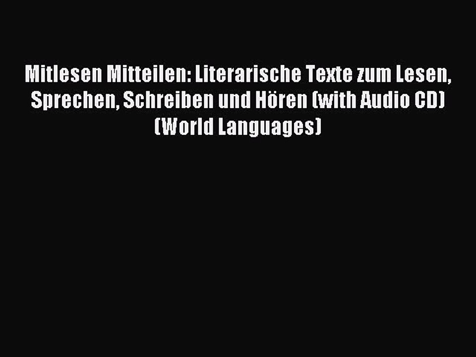 Read Mitlesen Mitteilen: Literarische Texte zum Lesen Sprechen Schreiben und Hören (with Audio