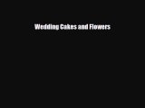 Read ‪Wedding Cakes and Flowers‬ Ebook Free