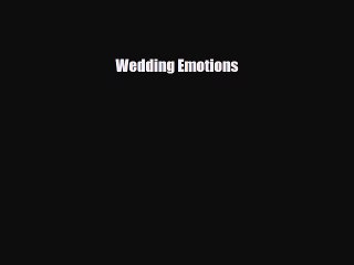 Read ‪Wedding Emotions‬ Ebook Free