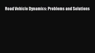 [PDF] Road Vehicle Dynamics: Problems and Solutions [Download] Full Ebook