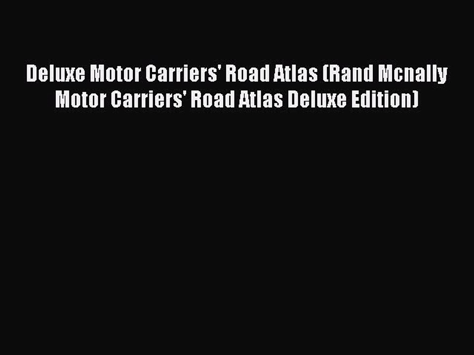 Download Deluxe Motor Carriers' Road Atlas (Rand Mcnally Motor Carriers' Road Atlas Deluxe