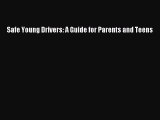 [PDF] Safe Young Drivers: A Guide for Parents and Teens [Read] Online