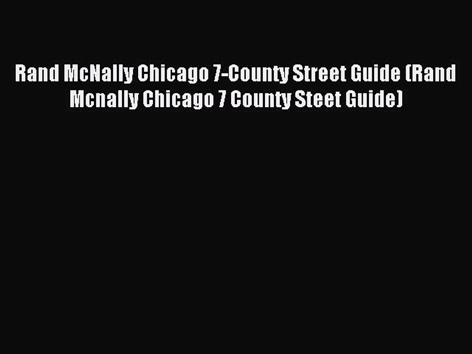 Read Rand McNally Chicago 7-County Street Guide (Rand Mcnally Chicago 7 County Steet Guide)