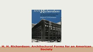 PDF  H H Richardson Architectural Forms for an American Society PDF Full Ebook