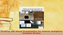 Download  Drafting and Visual Presentation for Interior Designers Fashion Series PDF Book Free