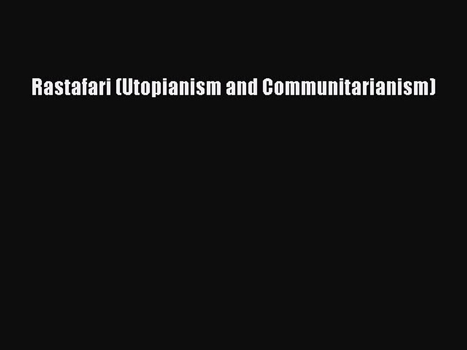 Download Rastafari (Utopianism and Communitarianism) Ebook Online