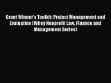 [PDF] Grant Winner's Toolkit: Project Management and Evaluation (Wiley Nonprofit Law Finance