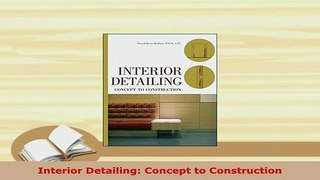 Download  Interior Detailing Concept to Construction Download Online